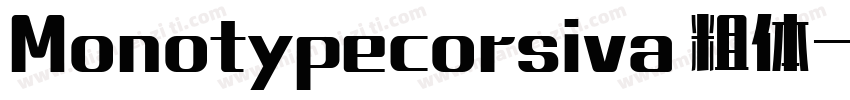 Monotypecorsiva 粗体字体转换